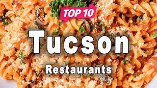 Top 10 Restaurants to Visit in Tucson, Arizona | USA - English