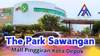 The Park Sawangan Mall‼️ Surga Belanja & Kuliner Di Pinggir Kota Depok | Explore Depok