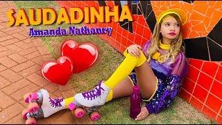 SAUDADINHA | AMANDA NATHANRY - DJ MALHARO (Clip Oficial)