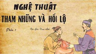 NGHỆ THUẬT THAM NHŨNG VÀ HỐI LỘ (Phần 1) | Toan Ánh | Đọc Truyện Kênh Cô Vân