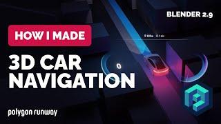 3D Car Navigation in Blender 2.9 - 3D Animation Process