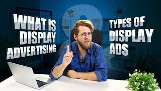 From Banners to Native Ads: Understanding the Types of Display Advertising