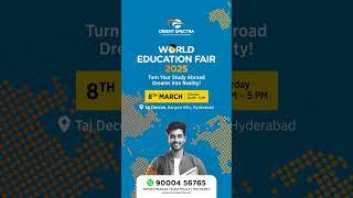 World Education Fair 2025 | Orientspectra | Oveseas Education Consultants in Hyderabad India