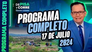 DPC con Nacho Lozano | Programa completo del 17 de julio de 2024