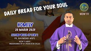 HOMILY | 20 MARCH 2025 | SECOND WEEK OF LENT I Fr Raymond MSFS #homily #sermons #dailyreflection