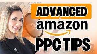 Advanced Amazon PPC Tips to Maximize ROI