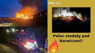 POŻAR STODOŁY POD BARWICAMI | INFO112