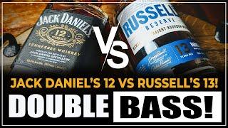 Russell's Reserve 13 vs Jack Daniel's 12 Year Double Bass!