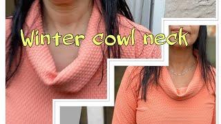 How to Cut & Sew Winter Cowl Neck- Simplest Method