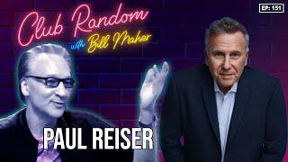 Paul Reiser | Club Random with Bill Maher