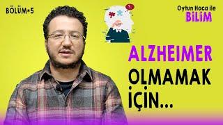 ALZHEIMER OLMAMAK İÇİN NE YAPACAĞIZ? (ÇÖZÜM) - OYTUN ERBAŞ #B05