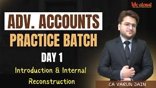  CA Inter Adv Accounts | Practice Batch | Day 1 | Introduction & Internal Reconstruction