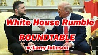 White House RUMBLE: Roundtable w/Larry Johnson