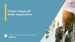 Climate change and health supply chains