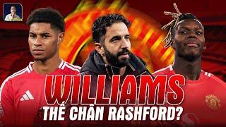 MAN UNITED CÓ NÊN MUA NICO WILLIAMS THAY THẾ MARCUS RASHFORD?