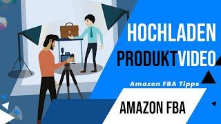 PRODUKTVIDEO bei AMAZON HOCHLADEN ... so funktioniert's - Amazon FBA - AMZ-Bestsell