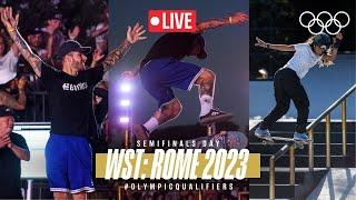  LIVE Street Skateboarding semifinals! | WST: Rome 2023 | #RoadToParis2024