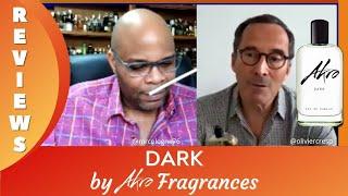 Akro Fragrances Review by MrCologne76 with Olivier Cresp | PART 2 - DARK