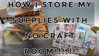 HOW I STORE MY CRAFTING SUPPLIES WITH NO CRAFT ROOM!!! | Planmas Day 24