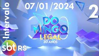 Intervalo: Domingo Legal - SBT RS (07/01/2024) [2]
