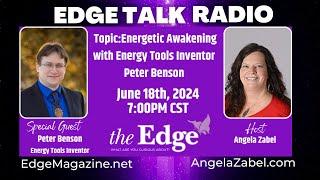 Energetic Awakening with Energy Tools Inventor Peter Benson, Arizona