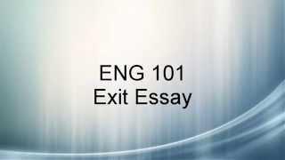 ENG 101 Exit Essay Tutorial