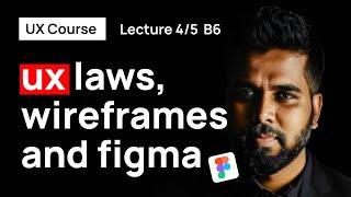 UX Laws, Wireframes and Figma (Batch 6 - Lecture 4)