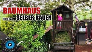 Baumhaus selber bauen ohne einen Baum :) Stelzenhaus Gartenpirat Justin Fun Review