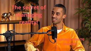 The secret of managing reality!