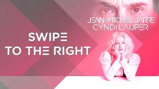 Jean-Michel Jarre & Cyndi Lauper - Swipe to the Right (Lyrics)