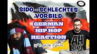 494 | REACTING TO SIDO FIRST TIME EVER - SCHLECHTES VORBILD (w/ENGLISH LYRICS) | GERMAN RAP REACTION