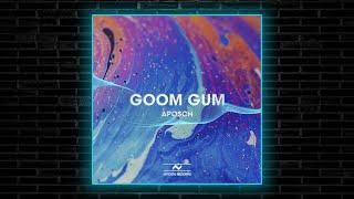 Goom Gum - Aposch (Original Mix) [Avtook Records]