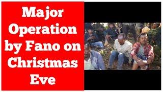 Major Operation by Fano Fighters on Christmas Eve