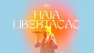 Haja Libertação - Louvor Bueno (Débora Ribas)