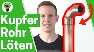 Kupferrohr Löten  ULTIMATIVE ANLEITUNG: Wie Kupfer Rohr Weichlöten Lernen & für Anfänger Verbinden?