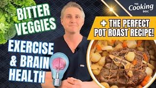 3 Things on My Mind: Bitter Veggies, Exercise, and a Perfect Pot Roast!