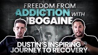 Freedom from Chemical Dependence with Ibogaine: Dustin's Inspiring Journey to Recovery