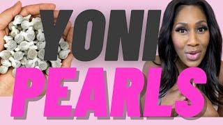 What Are the Benefits of Yoni Pearls? The Dangers? How Do You Use Yoni Pearls?  Doctor Explains