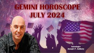 Gemini Horoscope July 2024 - Astrologer Joseph P Anthony