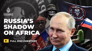 What does Russia want in Africa? | Featured Documentary