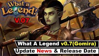 What A Legend v0.7 (Gomira) Update News + Release Date [February]