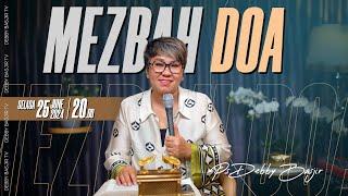 MEZBAH DOA SELASA 25 JUNI 2024 - PK. 20.00 WIB | PDT. DEBBY BASJIR - #mezbahdoadb