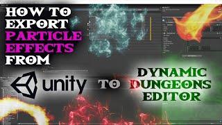 Exporting vfx from Unity to use in Dynamic Dungeons Editor