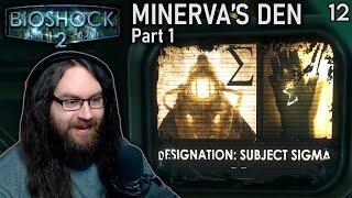 SUBJECT SIGMA (Minerva's Den - Pt. 1) | Let's Play BioShock 2 - Ep. 12 [Blind Playthrough]