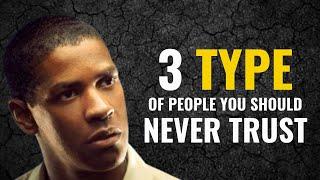 3 Type of People You Should Never Trust - Denzel Washington's Motivation