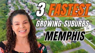 TOP 3 Fastest Growing Suburbs in Memphis TN | Moving to Memphis Tennessee