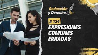 Expresiones comunes erradas - Redacción y Derecho 124