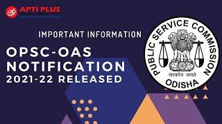 OPSC Odisha Civil services exam 2021 notification out !