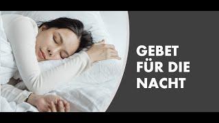 PROKLAMATION: Gebet für die Nacht