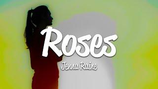 Jenna Raine - Roses (Lyrics)